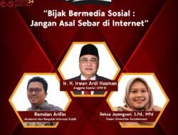 Irwan Ardi DPR RI Ajak Masyarakat Bijak dalam Bermedia Sosial