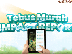 LindungiHutan Luncurkan “Tebus Murah Impact Report” untuk Dorong Transparansi dan Akuntabilitas CSR Perusahaan