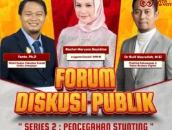 Forum Diskusi Publik Bersama Anggota DPR RI Rachel Maryam Soroti Isu Stunting dan Pentingnya Literasi Digital
