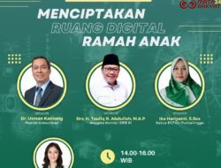 Webinar “Menciptakan Ruang Digital Ramah Anak” Tekankan Kolaborasi Negara, Platform, dan Orang Tua