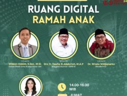 Ruang Digital Ramah Anak: Dari Regulasi hingga Peran Orang Tua