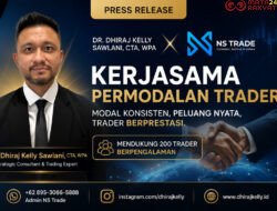 Dr. Dhiraj Kelly Sawlani, CTA, WPA, dan NS Trade Siapkan Program Permodalan bagi 200 Trader Berpengalaman