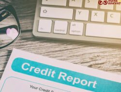 Reputasi Kredit dan Faktor yang Dapat Memengaruhi Pengajuan Pinjaman